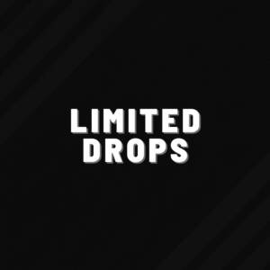 Limited Drops